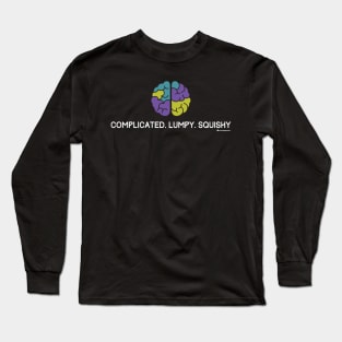 BRAIN COMPLICATED LUMPY SQUISHY Long Sleeve T-Shirt